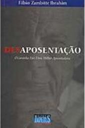 Desaposentação: o Caminho para uma Melhor Aposentadoria
