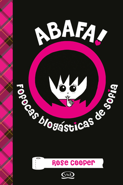 Abafa! Fofocas blogasticas de Sofia
