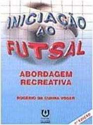 Iniciação ao Futsal: Abordagem Recreativa