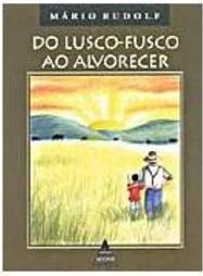 Lusco-Fusco ao Alvorecer, Do