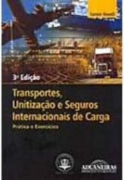 Transportes, Unitização e Seguros Internacionais de Carga