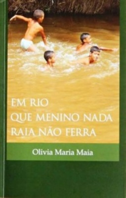 Em rio que menino nada raia não ferra