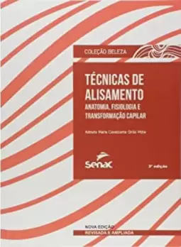 Técnicas de alisamento: Anatomia, fisiologia e transformação capilar