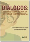 Dialogos Estudos Sobre Teoria da Historia e Historiografia