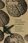 Clínica, laboratório e eugenia: uma história transnacional das relações Brasil-Alemanha