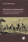 Breviário de Diamantina: uma história do garimpo de diamantes nas Minas Gerais (século XIX)
