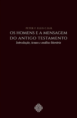 Os homens e a mensagem do Antigo Testamento