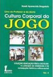 Cultura Corporal do Jogo: Livro do Professor e do Aluno