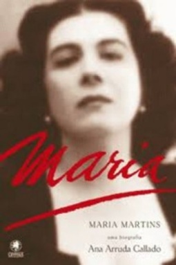 Maria Martins - Uma Biografia