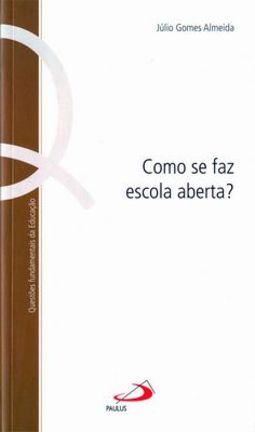 Como se faz escola aberta?