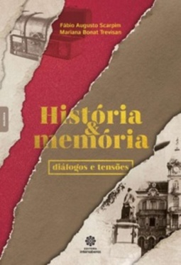 História e memória: Diálogos e tensões (Dialógica)