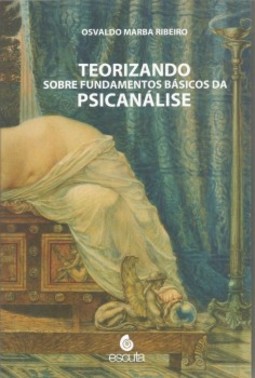 Teorizando sobre fundamentos básicos da psicanálise