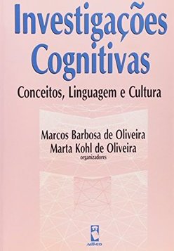 Investigações Cognitivas: Conceitos, Linguagem e Cultura