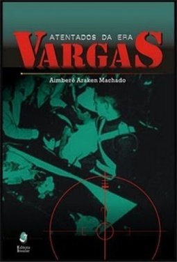 Atentados da Era Vargas