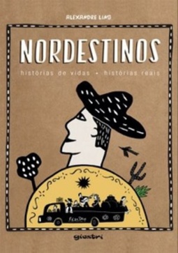 Nordestinos  Histórias de Vidas  Histórias Reais
