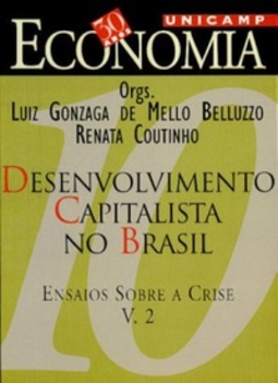 Desenvolvimento capitalista no Brasil (30 Anos de Economia - UNICAMP #10)