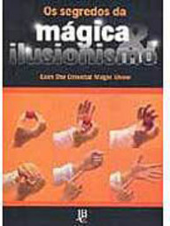 Os Segredos da Mágica & Ilusionismo