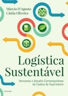 Logística sustentável: vencendo o desafio contemporâneo da cadeia de suprimento