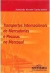 Transportes Internacionais de Mercadorias e Pessoas no Mercosul