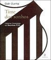 Time dos Sonhos: História Completa do Santos F.C.