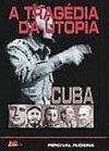 A tragedia da utopia Cuba