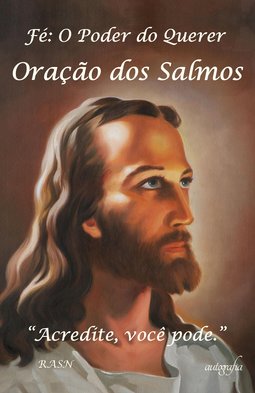 Fé: o poder do querer: oração dos salmos