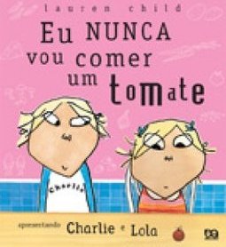 Eu Nunca Vou Comer um Tomate