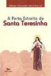A Porta Estreita de Santa Teresinha