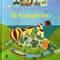 Os Transportes - Coleção Crianças Curiosas