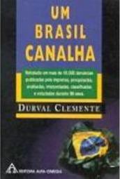 Brasil Canalha, Um