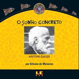 O sonho concreto: Antoni Gaudí