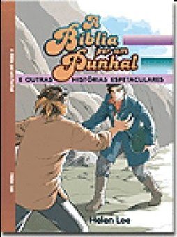 A BIBLIA POR UM PUNHAL E OUTRAS HISTORIAS  ESPETACULARES