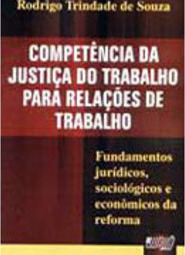 Competência da Justiça do Trabalho para Relações de Trabalho