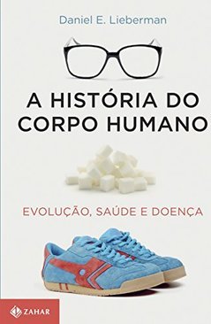 A HISTORIA DO CORPO HUMANO
