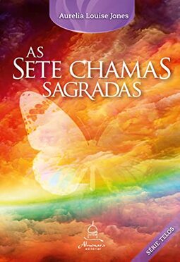 AS SETE CHAMAS SAGRADAS: 4