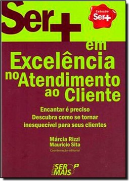 Ser Mais Com Excelencia No Atendimento Ao Cliente