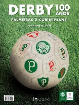 DERBY 100 ANOS - PALMEIRAS X CORINTHIANS
