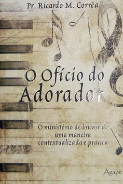 O OFICIO DO ADORADOR