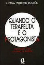 Quando o Terapeuta e o Protagonista: Enc. com Dalm