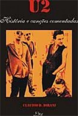 U2: História e Canções Comentadas