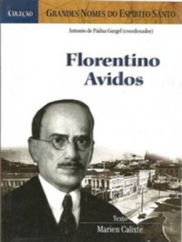 Florentino Avidos (Grandes Nomes do Espírito Santo)