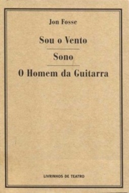Sou o Vento / Sono / O Homem da Guitarra (Livrinhos de Teatro)