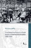 O socialismo na França e no Brasil durante a II Internacional Socialista (1889-1918)