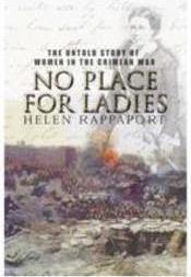 NO PLACE FOR LADIES: THE UNTOLD STORY OF...RIMEAN WAR