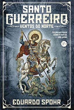 Santo guerreiro: Ventos do norte (Vol. 2)