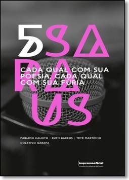 5 Saraus: Cada Qual com Sua Poesia, Cada Qual com Sua Fúria