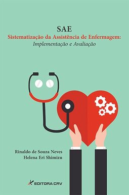 SAE – sistematização da assistência de enfermagem: implementação e avaliação