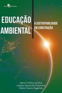 Educação ambiental: a sustentabilidade em construção