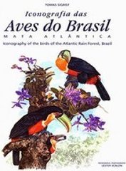 ICONOGRAFIA DAS AVES DO BRASIL - MATA ATLANTICA