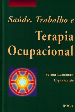 Saúde, Trabalho e Terapia Ocupacional